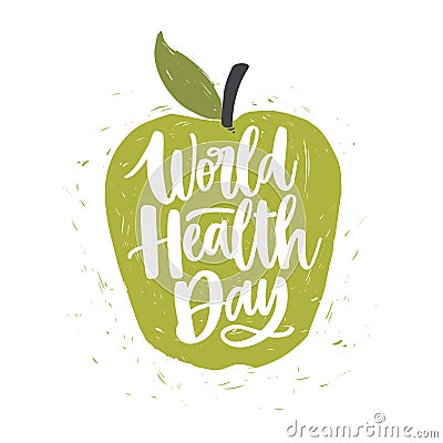 World Health Day lettering handwritten with calligraphic font on green hand drawn apple isolated on white background Vector Illustration