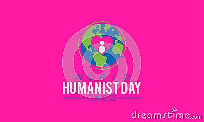 World Humanist Day Celebrated On June Every Year. Humanism vector background, Banner, Poster, Card Awareness Campaign Template Vector Illustration