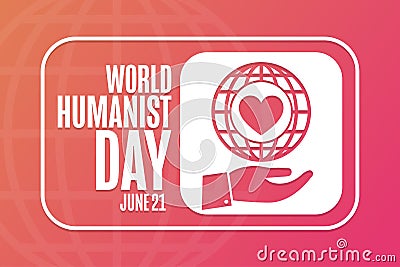 World Humanist Day. June 21. Holiday concept. Template for background, banner, card, poster with text inscription Vector Illustration