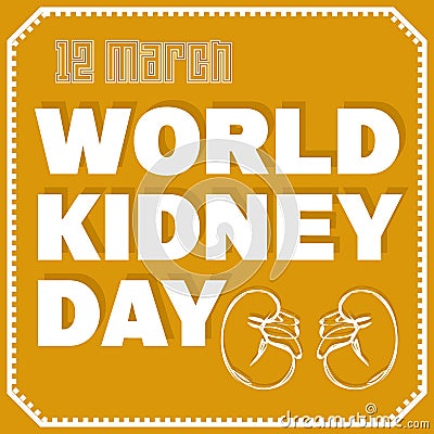 World Kidney Day Poster Or Banner. Kidney care and cancer awareness concept. Urology and nephrology vector design Vector Illustration