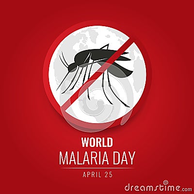 World Malaria day with No Mosquito Sign and world map on red background vector design Vector Illustration