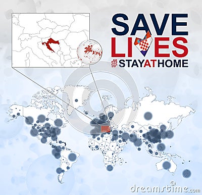 World Map with cases of Coronavirus focus on Croatia, COVID-19 disease in Croatia. Slogan Save Lives with flag of Croatia Vector Illustration