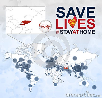 World Map with cases of Coronavirus focus on Kyrgyzstan, COVID-19 disease in Kyrgyzstan. Slogan Save Lives with flag of Kyrgyzstan Vector Illustration