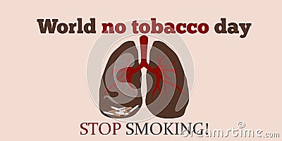 World no Tobacco Day poster, stop addiction, smoking quitting. Cigarettes awareness banner with healthy and diseased Vector Illustration