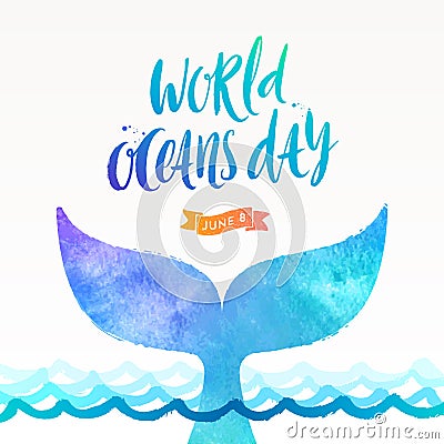 World oceans day illustration - brush calligraphy and the tail of a dive whale above the ocean surface. Vector Illustration