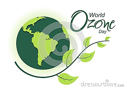 World Ozone Day is Commemorated Every September 16 To Raise Public Awareness About Of The Earth Layer And Protecting Environment. Vector Illustration