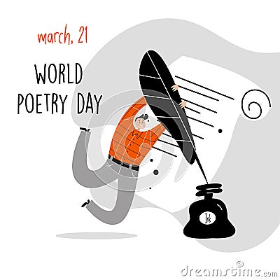 World poetry day, march 21. Vector illustration of a man holding a big feather and inkwell. Vector Illustration