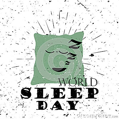 World Sleep Day Black Lettering Typography with zzz pillow and burst on a Old Textured Background. Vector Illustration