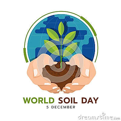 World soil day - two hand hold soil with tree sapling and circle globe world vector design Vector Illustration