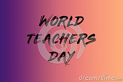 World Teachers Day with gradients background for happy teachers day and world teachers day Stock Photo