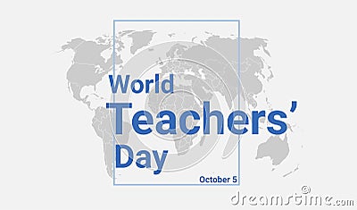 World Teachers Day holiday card. October 5 graphic poster Vector Illustration