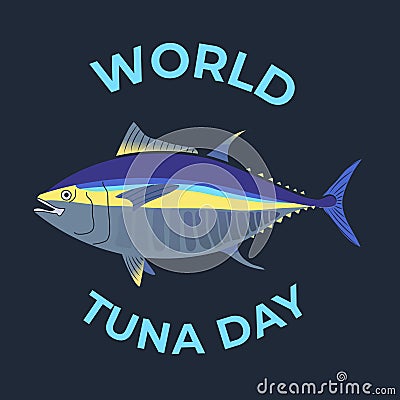 World tuna day good for world tuna day celebration. Vector Illustration