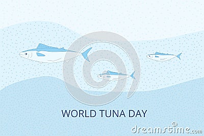 World tuna day greeting card. Holiday banner. Fish and underwater environment. Vector line art flat illustration Vector Illustration