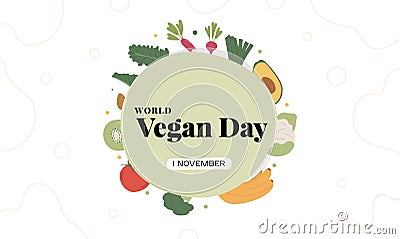 World Vegan Day. Round vegetables and fruits frame poster. Circle of healthy organic veggies with place for text. Banner Vector Illustration