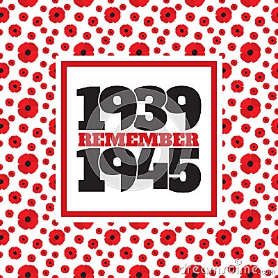 World War II commemorative symbol with dates, poppies Vector Illustration