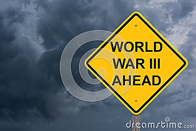 World War III Ahead Warning Sign Stock Photo