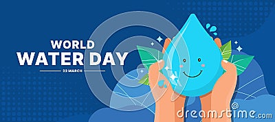 world water day - hands hold cute drop water charecter and leafs around on blue background vector design Vector Illustration