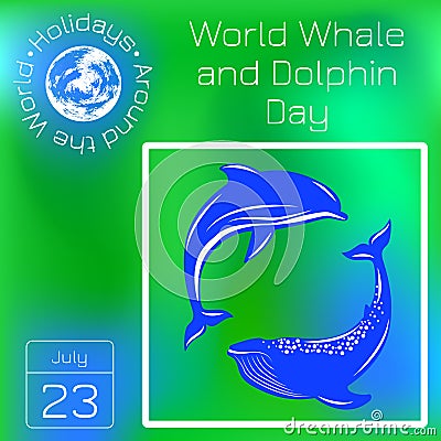 World Whale and Dolphin Day. Dolphin and Whale. Series calendar. Holidays Around the World. Event of each day of the year. Cartoon Illustration
