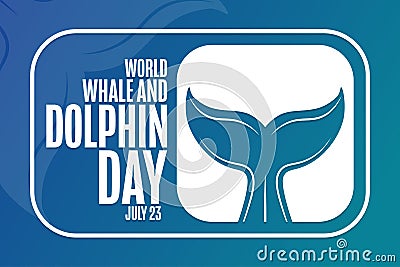 World Whale and Dolphin Day. July 23. Holiday concept. Template for background, banner, card, poster with text Vector Illustration