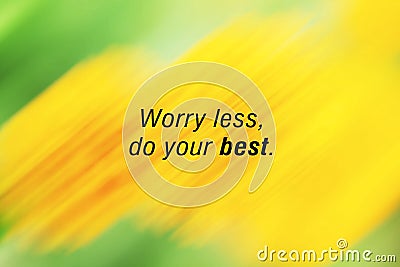 Worry less, do your best. Inspirational motivational quote on yellow and green abstract illustration background Cartoon Illustration