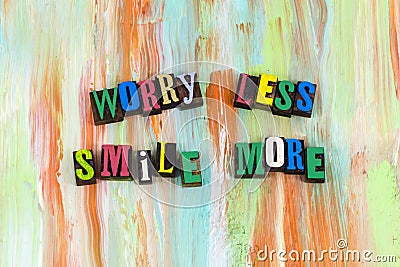 Worry less smile more attitude Stock Photo