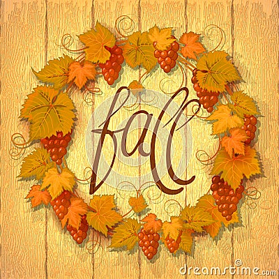 Wreath of autumn grape leaves on a dark wood background with copy space for the inscription in the center and in the Vector Illustration