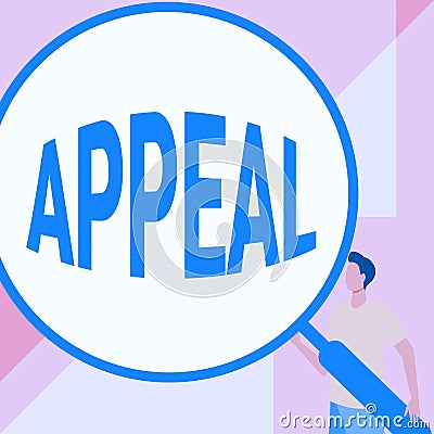 Writing displaying text Appeal. Business overview an application to a higher court for a decision to be reversed Stock Photo