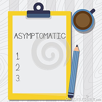 Writing displaying text Asymptomatic. Internet Concept a condition or a person producing or showing no symptoms Stock Photo