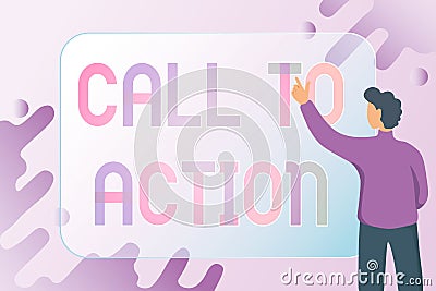 Writing displaying text Call To Action. Business approach exhortation do something in order achieve aim with problem Stock Photo