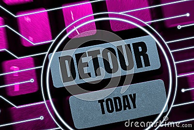 Writing displaying text Detour. Business approach long or roundabout route taken to avoid something or visit somewhere Stock Photo