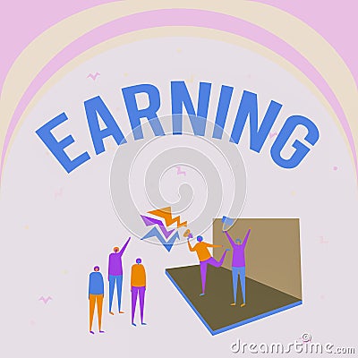 Writing displaying text Earning. Business approach something earned as compensation for labor or the use of capital Stock Photo