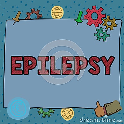 Writing displaying text Epilepsy. Word for Fourth most common neurological disorder Unpredictable seizures Stock Photo
