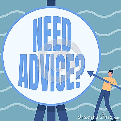 Writing displaying text Need Advice Question. Word for Asking someone if he want recommendations or guidance Man Stock Photo