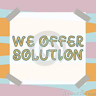 Writing displaying text We Offer SolutionProvide products or services aim to meet a particular need. Business overview Stock Photo