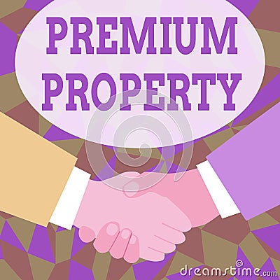 Writing displaying text Premium Property. Internet Concept upfront payment for a things belonging to someone Abstract Stock Photo