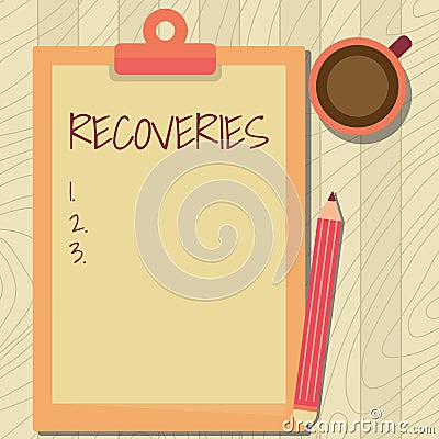 Writing displaying text Recoveries. Business concept process of regaining possession or control of something lost Stock Photo