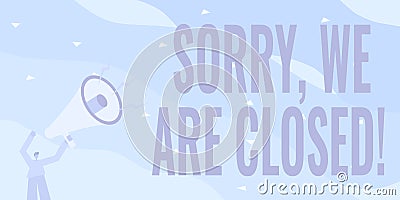 Writing displaying text Sorry, We Are Closed. Conceptual photo apologize for shutting off business for specific time Stock Photo