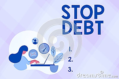 Writing displaying text Stop Debt. Word for does not owning any money or things to any individual or companies Abstract Stock Photo