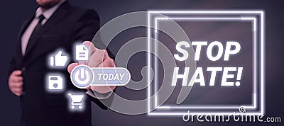 Writing displaying text Stop Hate. Word for Prevent the aggressive pressure or intimidation to others Stock Photo