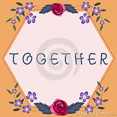 Writing displaying text Together. Business concept In proximity,union or collison with another person or things Stock Photo