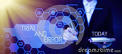Writing displaying text Trial And Error. Business concept Lear something by trying to do it and making mistakes Stock Photo