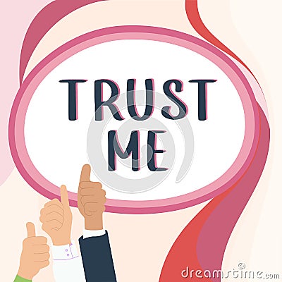 Writing displaying text Trust Me. Internet Concept Believe Have faith in other person Offer support assistance Stock Photo