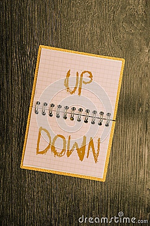 Writing displaying text Up Down. Concept meaning To look or to feel updown Look or to feel absolutely screwed up New Stock Photo