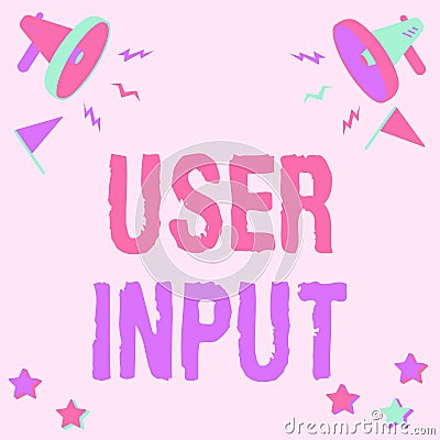 Writing displaying text User Input. Internet Concept Any information or data that is sent to a computer for processing Stock Photo
