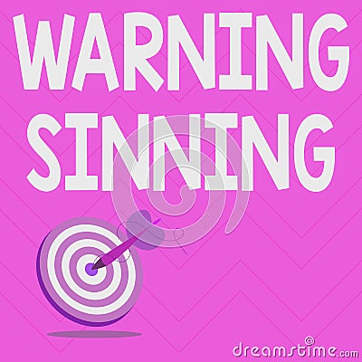 Writing displaying text Warning Sinning. Business approach Warning Sinning Presenting Message Hitting Target Concept Stock Photo