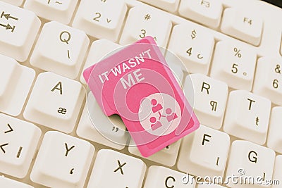Writing displaying text It Wasn'T Me. Business concept Deny something to refuse to admit or accept something Stock Photo