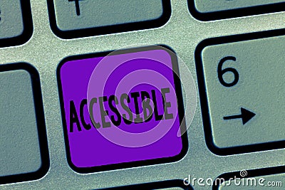 Writing note showing Accessible. Business photo showcasing Able to be reached or entered Friendly Easygoing Easy access Stock Photo