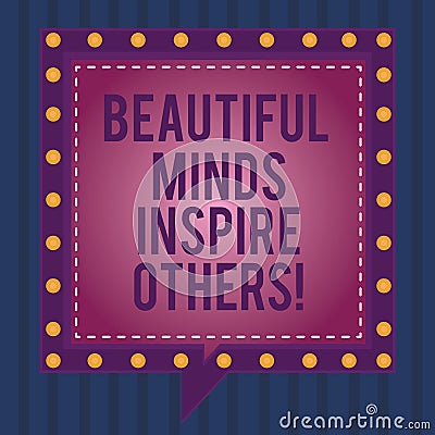 Writing note showing Beautiful Minds Inspire Others. Business photo showcasing Positive showing give inspiration to Stock Photo