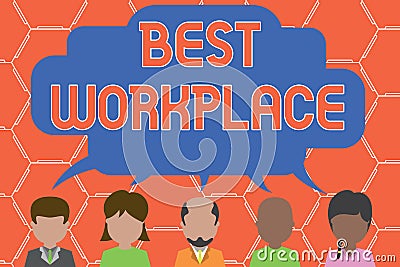 Writing note showing Best Workplace. Business photo showcasing Ideal company to work with High compensation Stress free Stock Photo
