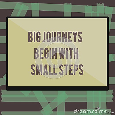 Writing note showing Big Journeys Begin With Small Steps. Business photo showcasing Start up a new business venture Stock Photo